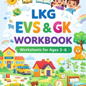 LKG EVS and GK Worksheets Workbook for Kids (Ages 3–6)